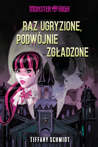 Monster High. Raz ugryzione, podwójnie zgładzone - Schmidt Tiffany - ebook