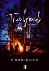 True Friends - Aleksandra Negrońska - ebook + audiobook + książka