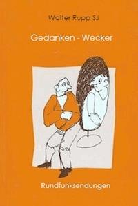 Gedanken-Wecker - Walter Rupp - ebook