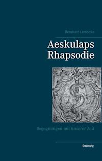 Aeskulaps Rhapsodie - Bernhard Lembcke - ebook