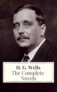 The Complete Novels of H. G. Wells - H G Wells - ebook
