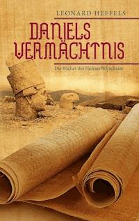 Daniels Vermächtnis - Leonard Heffels - ebook