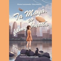 Ta Maya, co filmy kręciła - Łuszczewska Oksana - audiobook + książka