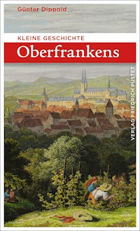 Kleine Geschichte Oberfrankens - Günter Dippold - ebook