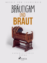 Bräutigam und Braut - Nataly von Eschstruth - ebook