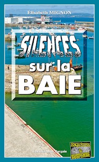 Silences sur la baie - Elisabeth Mignon - ebook