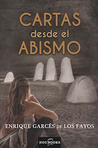 Cartas desde el abismo - Enrique Garcés de los Fayos - ebook