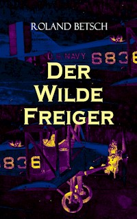 Der Wilde Freiger - Roland Betsch - ebook