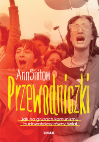 Przewodniczki. Jak na gruzach komunizmu budowałyśmy równy świat - Snitow Ann - ebook