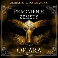 Pragnienie zemsty II. Ofiara - Adriana Tomaszewska - ebook + audiobook