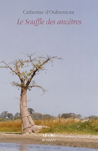 Le Souffle des Ancêtres - Catherine d'Oultremont - ebook
