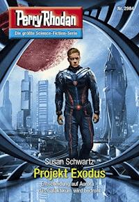Perry Rhodan 2984: Projekt Exodus -  Susan Schwartz - ebook