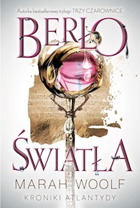 Berło światła Kroniki Atlantydy Tom 1 - Marah Woolf - książka