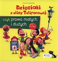 Dzieciaki z ulicy Tulipanowej - Krzyżanek Joanna - książka