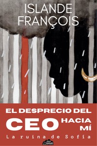 El desprecio del CEO hacia mí - Islande Francois - ebook