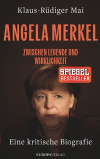 Angela Merkel - Klaus-Rüdiger Mai - ebook