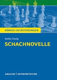 Schachnovelle von Stefan Zweig. Textanalyse und Interpretation mit ausführlicher Inhaltsangabe und Abituraufgaben mit Lösungen. - Stefan Zweig - ebook