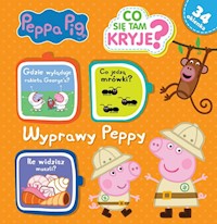 Świnka Peppa Co tam się kryje? Wyprawy Peppy -  - książka