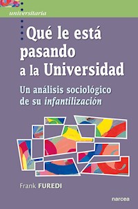 Qué le está pasando a la Universidad - Furedi Frank - ebook