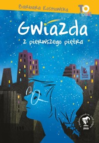 Gwiazda z pierwszego piętra - Barbara Kosmowska - ebook + książka