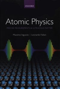 Atomic Physics - Inguscio Massimo, Fallani Leonardo - książka