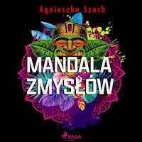 Mandala zmysłów - Agnieszka Szach - ebook + audiobook