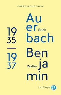 Correspondencia Walter Benjamin - Erich Auerbach - Erich Auerbach - ebook