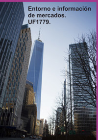 Entorno E Información De Mercados. Uf1779. - Carmen Arenal Laza - ebook