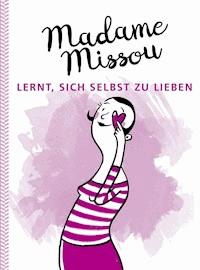 Madame Missou lernt, sich selbst zu lieben - Madame Missou - ebook
