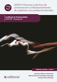 Procesos y técnicas de conservación o embalsamamiento de cadáveres con productos biocidas. SANP0108 - Josep García Alcázar - ebook