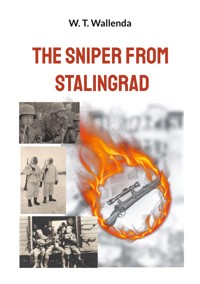 The Sniper from Stalingrad - W. T. Wallenda - ebook