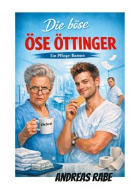 Die böse Öse Öttinger - Andreas Rabe - ebook