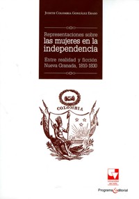 Representaciones sobre las mujeres en la independencia - Judith Colombia González Eraso - ebook