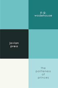 The Politeness of Princes - Wodehouse	 P.G. - ebook