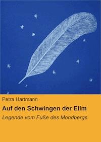 Auf den Schwingen der Elim - Petra Hartmann - ebook