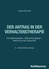Der Antrag in der Verhaltenstherapie - Jürgen Brunner - ebook