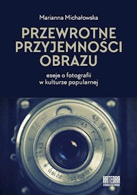 Przewrotne przyjemności obrazu - Michałowska Marianna - książka