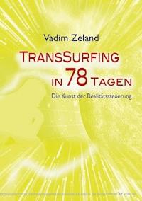 Transsurfing in 78 Tagen - Vadim Zeland - ebook