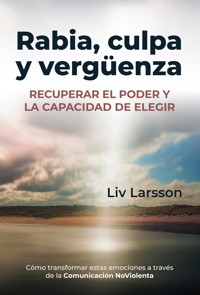 Rabia, culpa y vergüenza - Liv Larsson - ebook
