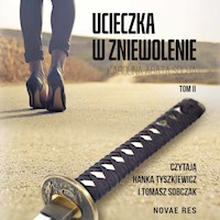 Ucieczka w zniewolenie. Tom 2 - Karolina Agata Socha - ebook + audiobook