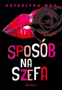 Sposób na szefa - Katarzyna Mak - ebook + audiobook + książka