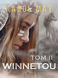 Winnetou. Winnetou: tom II - Karol May - ebook + audiobook