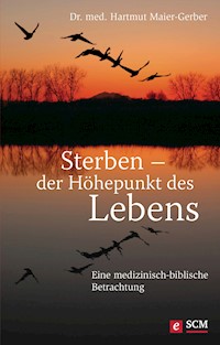 Sterben - der Höhepunkt des Lebens - Hartmut Maier-Gerber - ebook