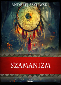 Szamanizm - Andrzej Szyjewski - książka