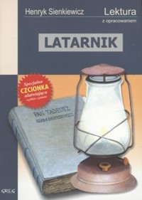 Latarnik. Wydanie z opracowaniem - Henryk Sienkiewicz - ebook + audiobook + książka