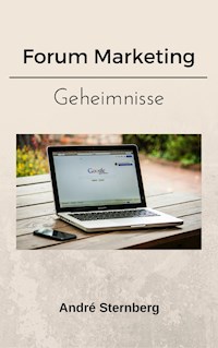 Forum Marketing - Geheimnisse - Andre Sternberg - ebook
