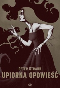 Upiorna opowieść - Peter Straub - książka