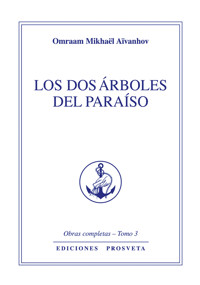 Los dos árboles del paraíso - Omraam Mikhael Aivanhov - ebook