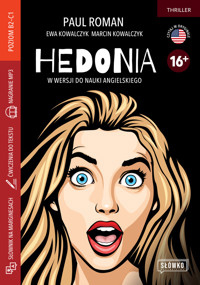Hedonia w wersji do nauki angielskiego - Ewa Kowalczyk, Paul Roman, Marcin Kowalczyk - książka