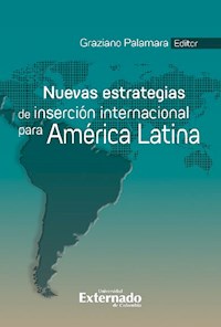 Nuevas estrategias de inserción internacional para América Latina - Rita Giacalone - ebook